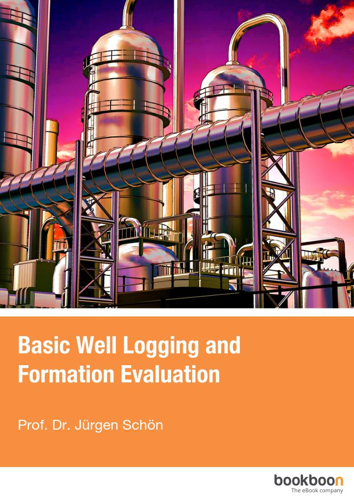 Basic Well Logging And Formation Evaluation Prof Dr Jrgen Schn