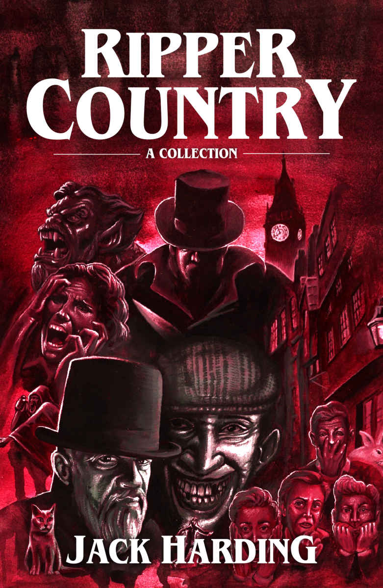 Ripper Country A Collection Jack Harding