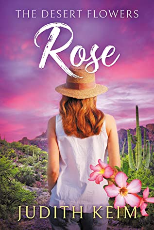 The Desert Flowers Rose The Desert Sage Inn Book 1 Judith Keim