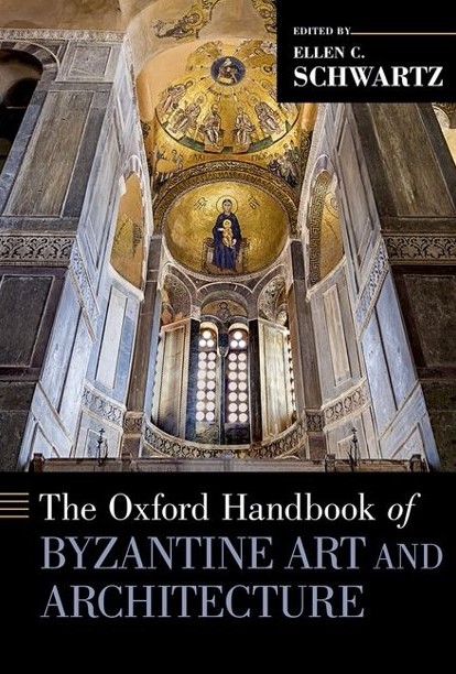 The Oxford Handbook Of Byzantine Art And Architecture Ellen C Schwartz