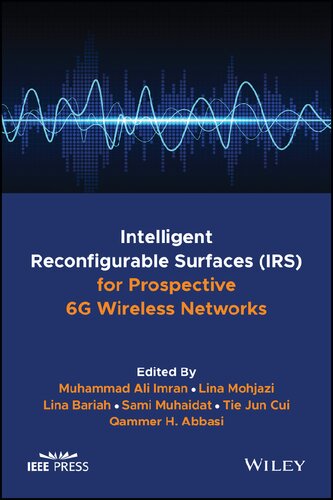 Intelligent Reconfigurable Surfaces Irs For Prospective 6g Wireless Networks 1st Edition Muhammad Ali Imran