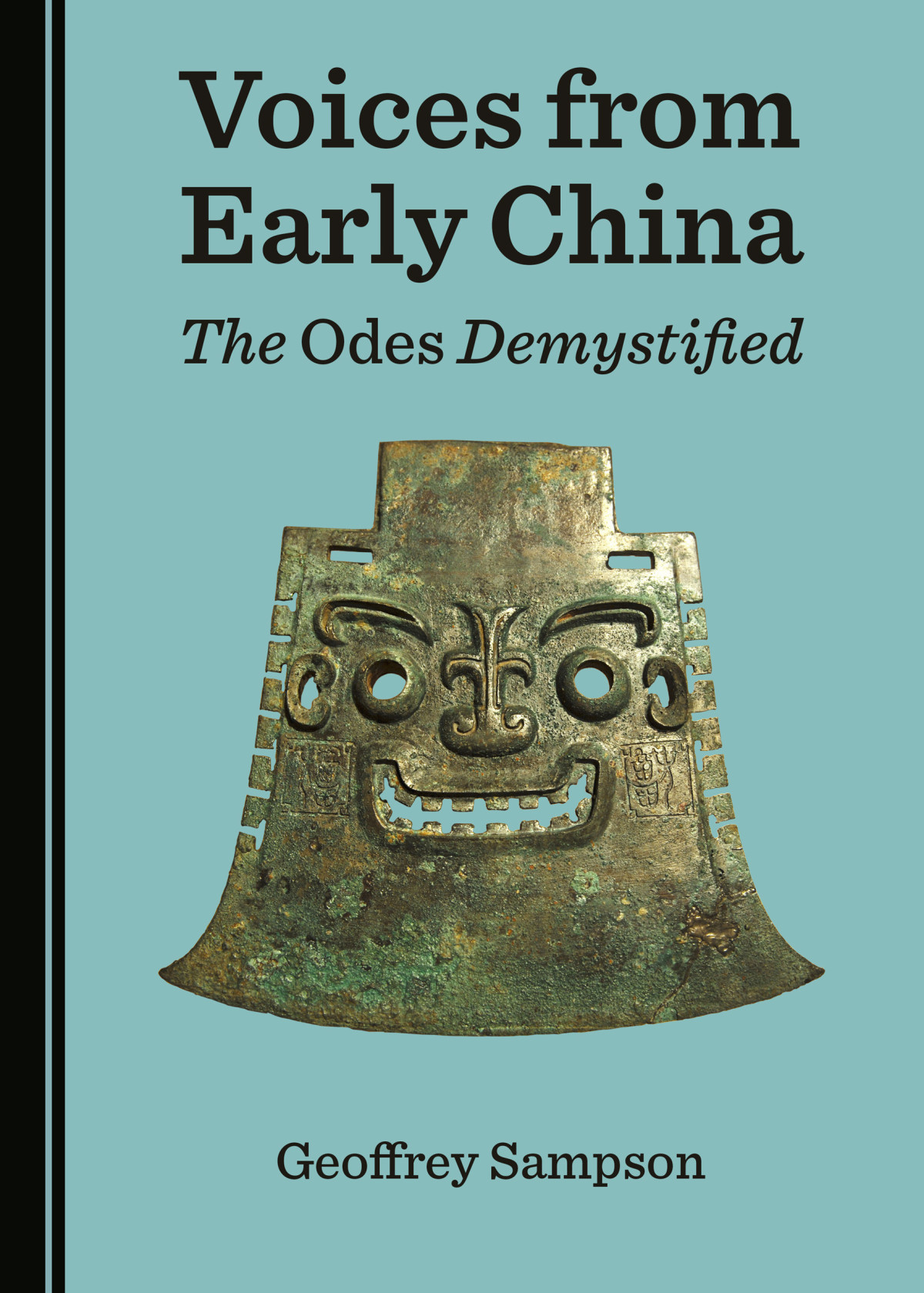Voices From Early China The Odes Demystified Geoffrey Sampson