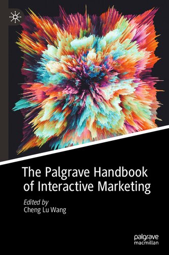 The Palgrave Handbook Of Interactive Marketing Cheng Lu Wang