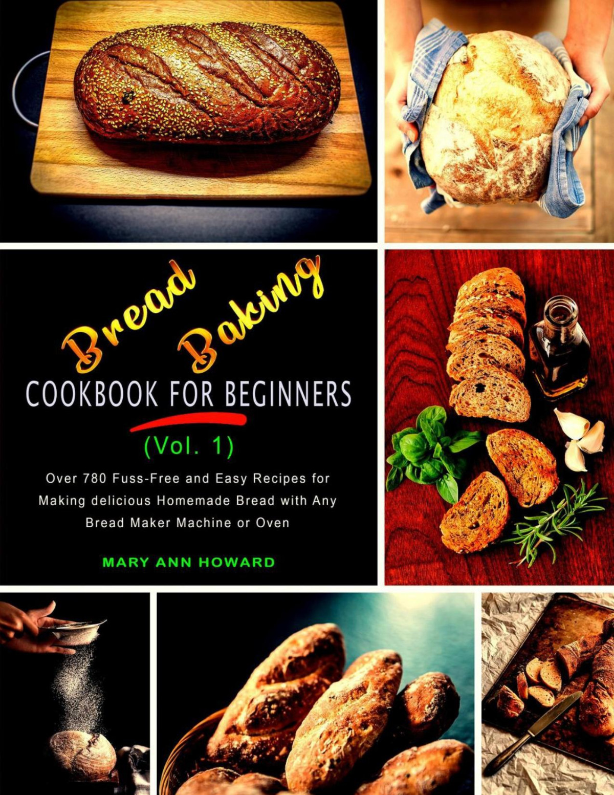 Bread Baking Cookbook For Beginners Vol 1 Mary Ann Howard
