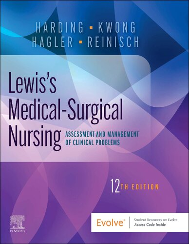 Lewiss Medicalsurgical Nursing Assessment And Management Of Clinical Problems 12th Mariann M Harding Jeffrey Kwong Debra Hagler