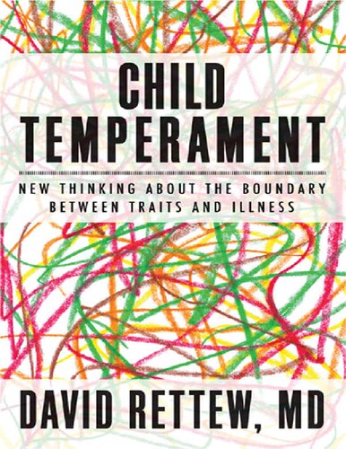 Child Temperament New Thinking About The Boundary Between Traits And Illness 1st David Rettew