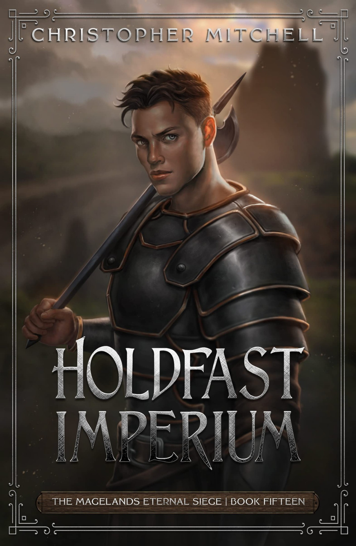 The Magelands Eternal Siege 15 Holdfast 3 Holdfast Imperium 1st Christopher Mitchell