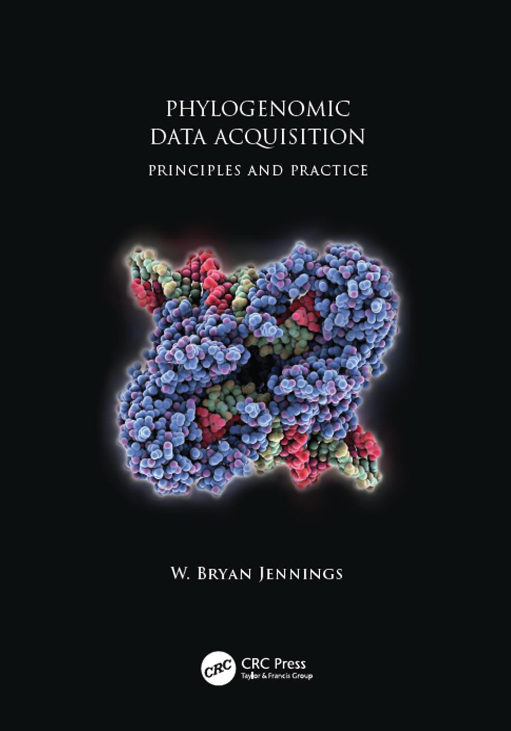 Phylogenomic Data Acquisition Principles And Practice W Bryan Jennings