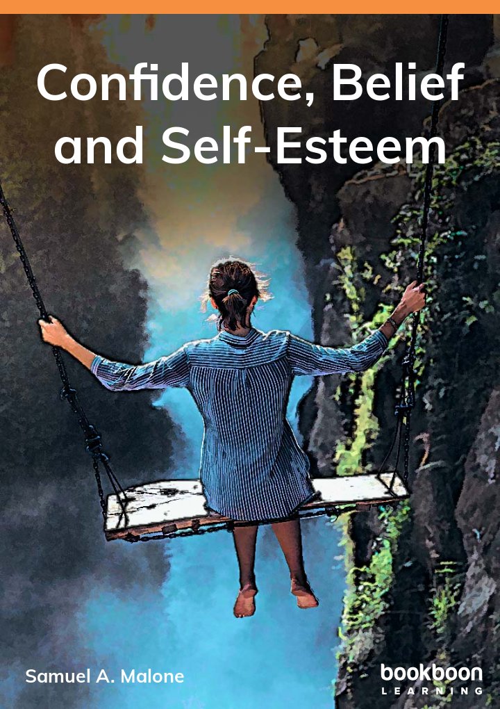 Confidence Belief And Selfesteem Samuel A Malone