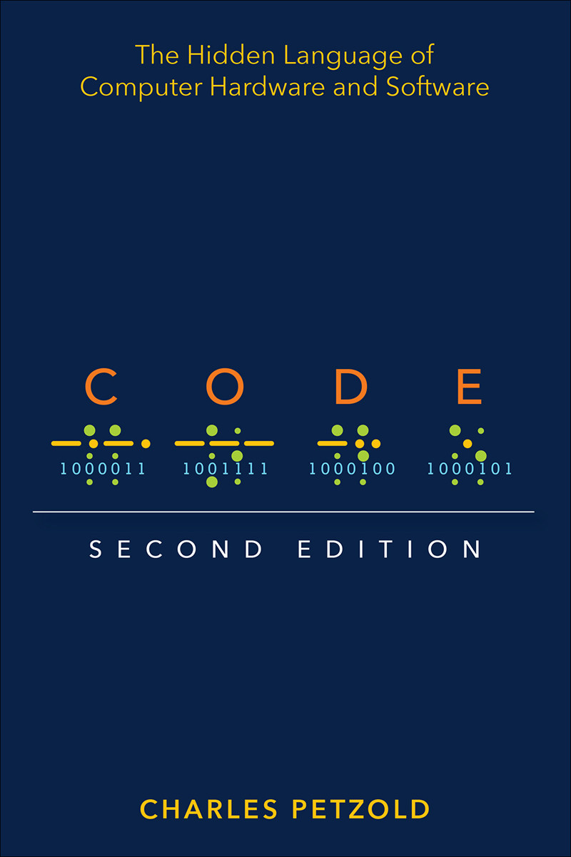 Code The Hidden Language Of Computer Hardware And Software Second Edition 2nd Edition Charles Petzold