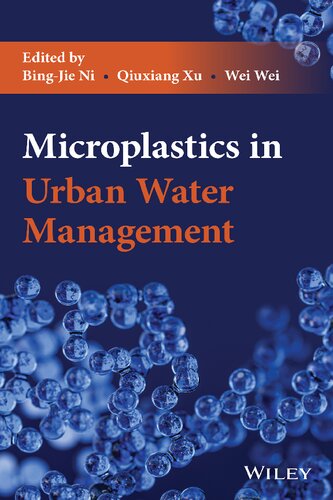 Microplastics In Urban Water Management Bingjie Ni Qiuxiang Xu