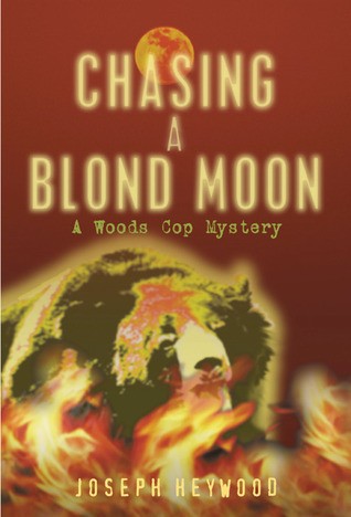 Chasing A Blond Moon Joseph Heywood