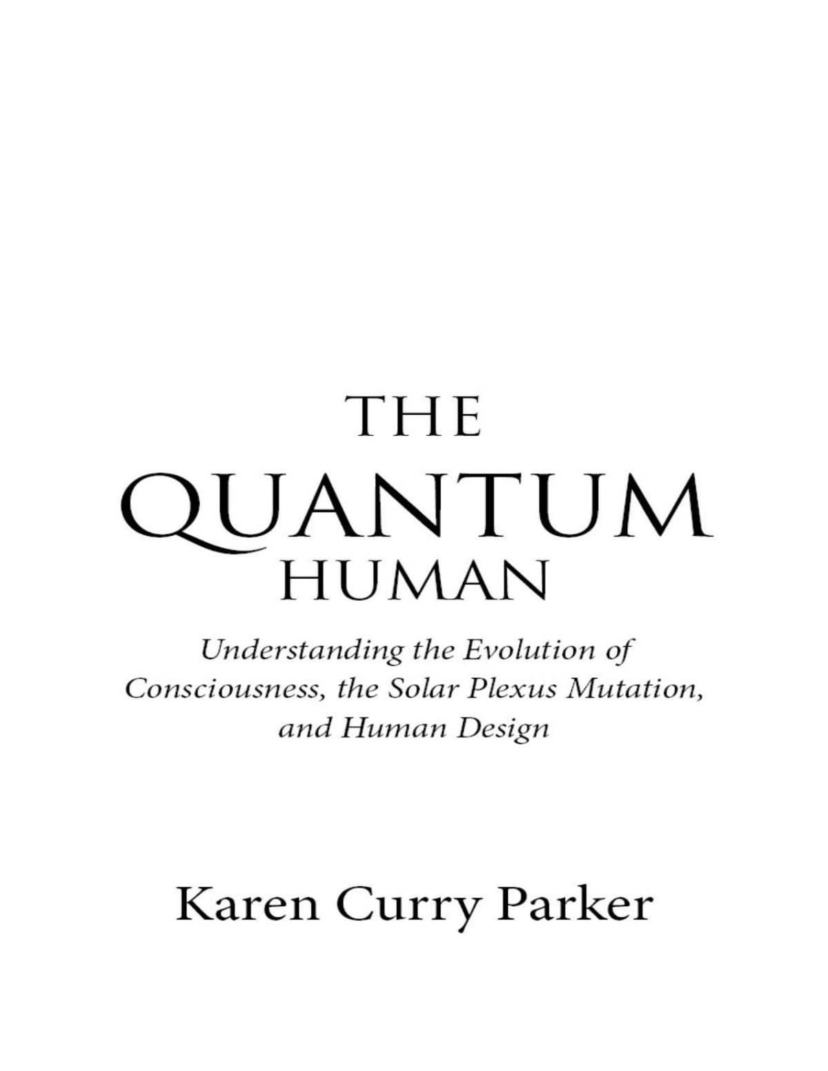 The Quantum Human Karen Curry Parker