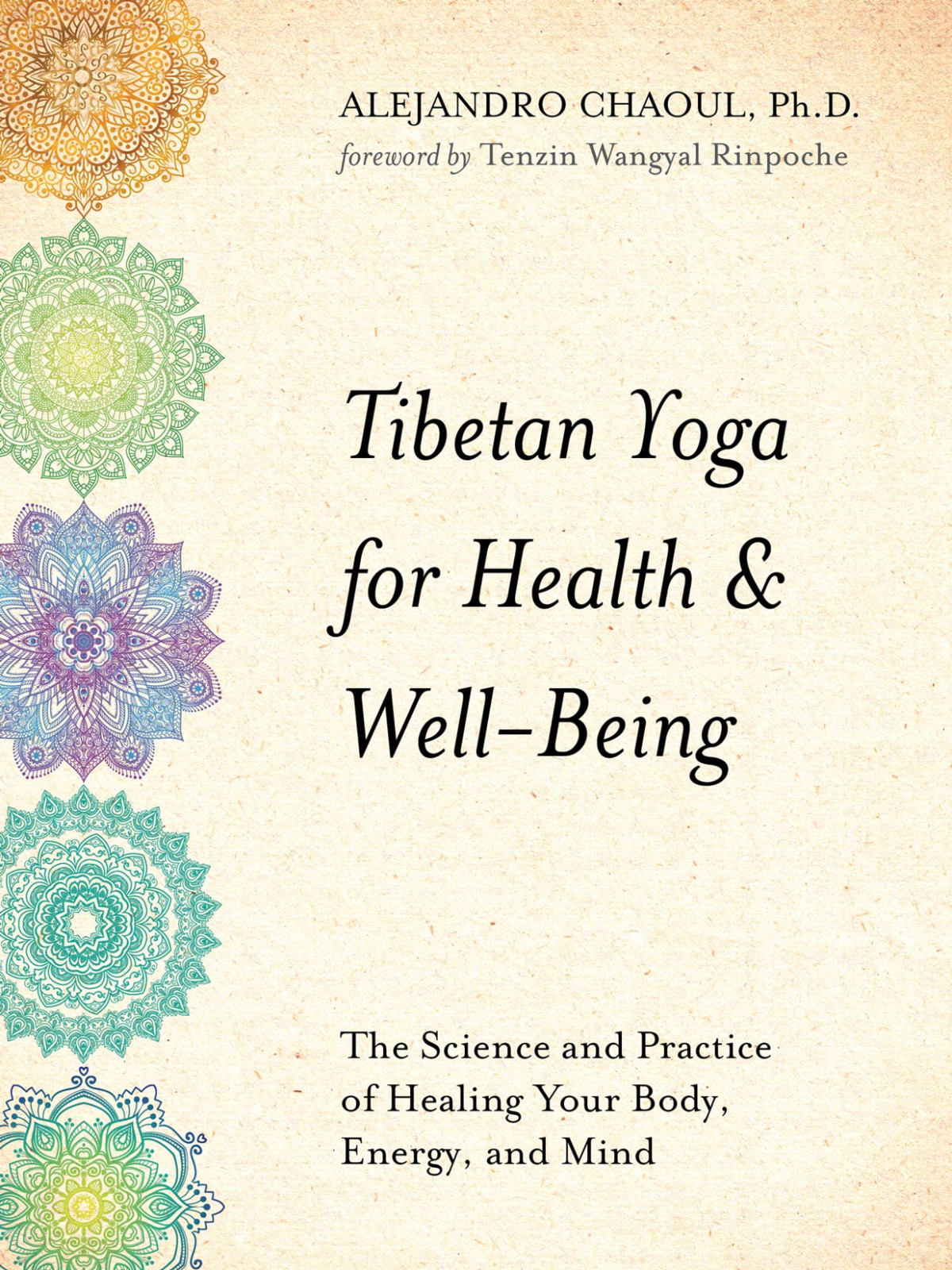 Tibetan Yoga For Health Wellbeing Alejandro Chaoul