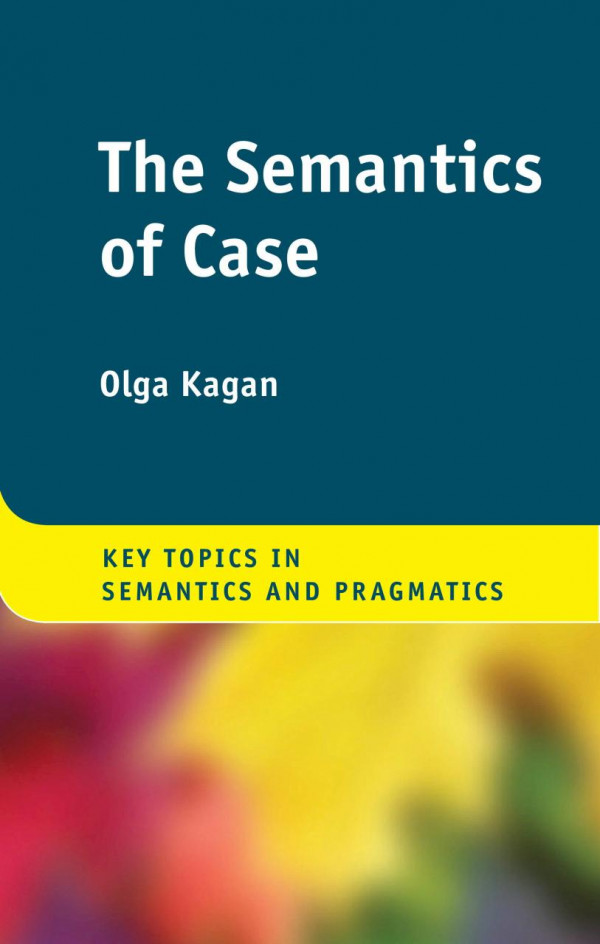The Semantics Of Case Olga Kagan