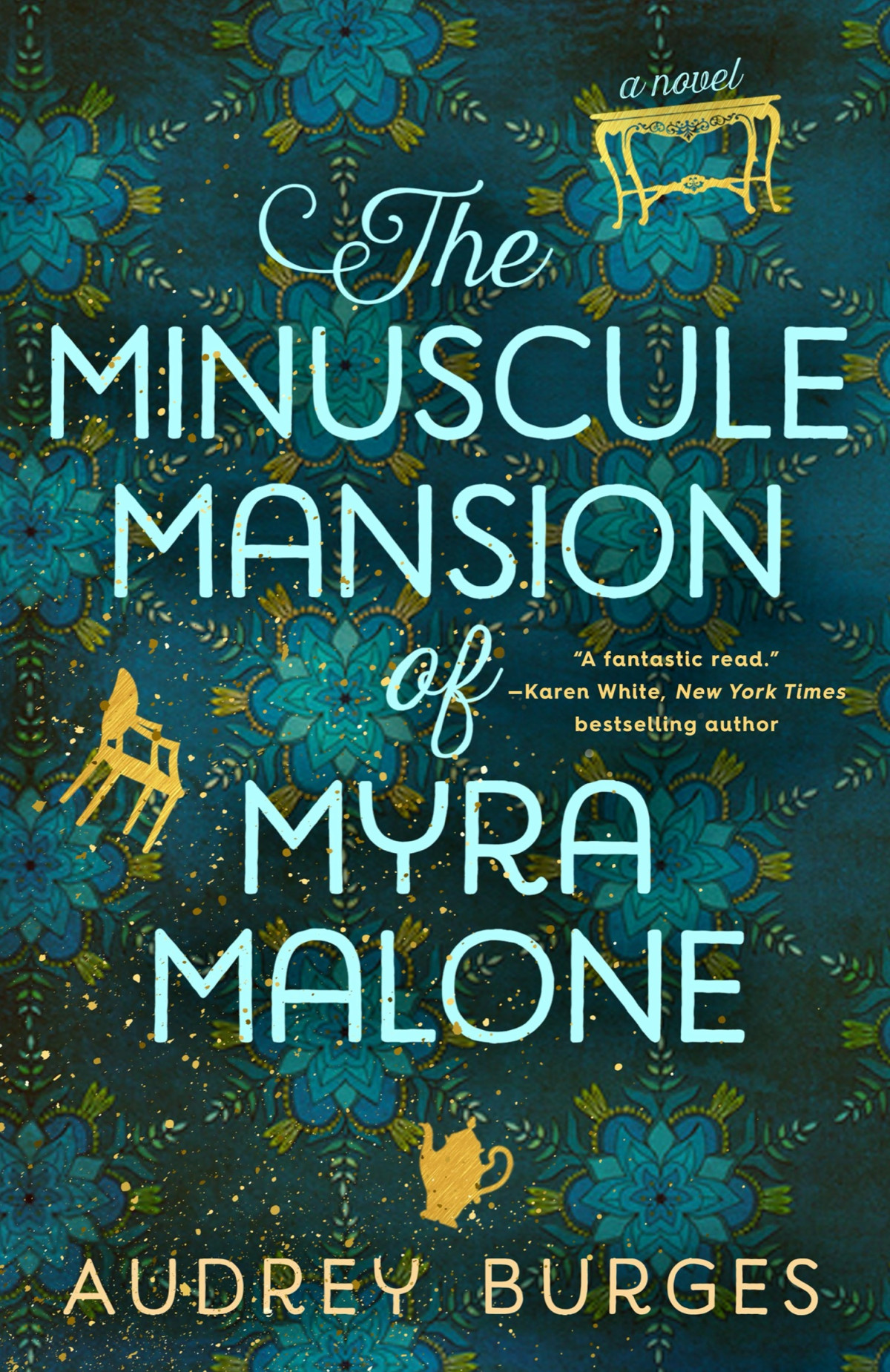 The Minuscule Mansion Of Myra Malone Audrey Burges