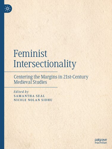 Feminist Intersectionality Centering The Margins In 21stcentury Medieval Studies Samantha Seal