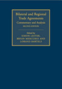 Bilateral And Regional Trade Agreements Commentary And Analysis Volume 1 1st Edition Simon Lester