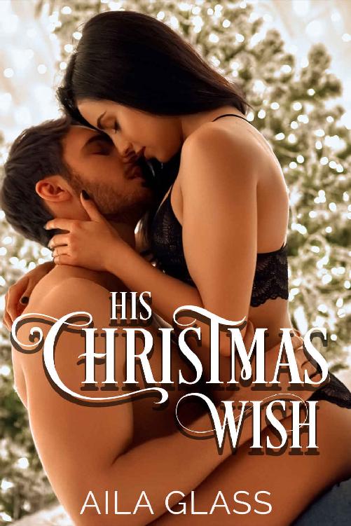 His Christmas Wish Aila Glass