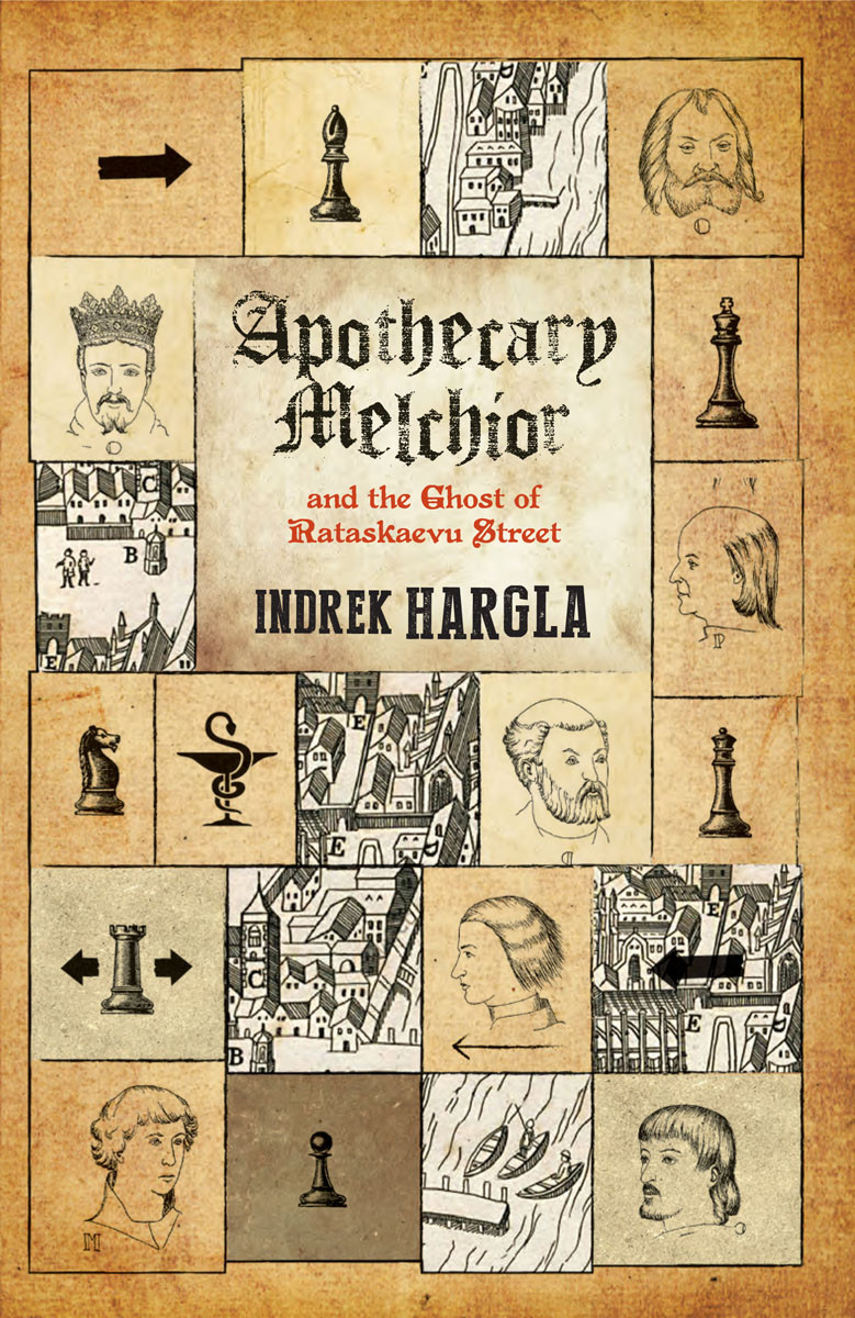 Apothecary Melchior And The Ghost Of Rataskaevu Street Indrek Hargla