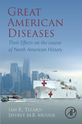 Great American Diseases Their Effects On The Course Of North American History Ian R Tizard