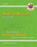 How To Revise For Gcse Study Skills Planner Cgp Books