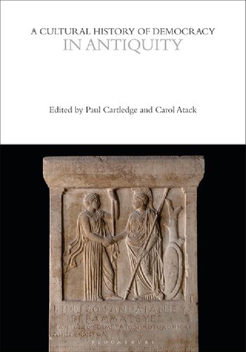 Antiquity A Cultural History Of Democracy 1 1st Edition Paul Cartledge