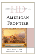 Historical Dictionary Of The American Frontier Jay H Buckley
