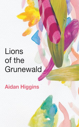 Lions Of The Grunewald Aidan Higgins
