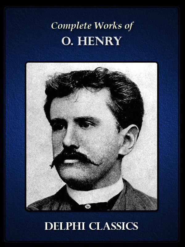 Delphi Complete Works Of O Henry Illustrated O Henry