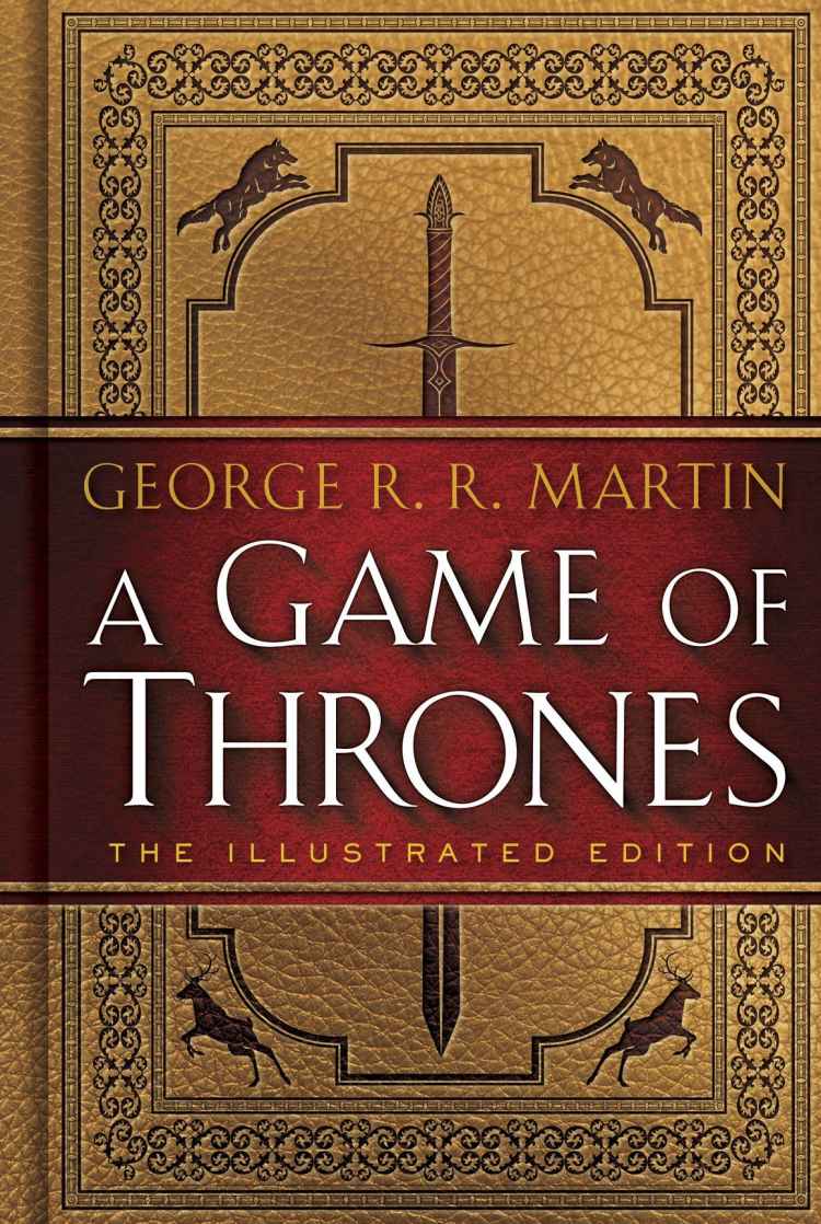 A Game Of Thrones The Illustrated Edition 1st George R R Martin