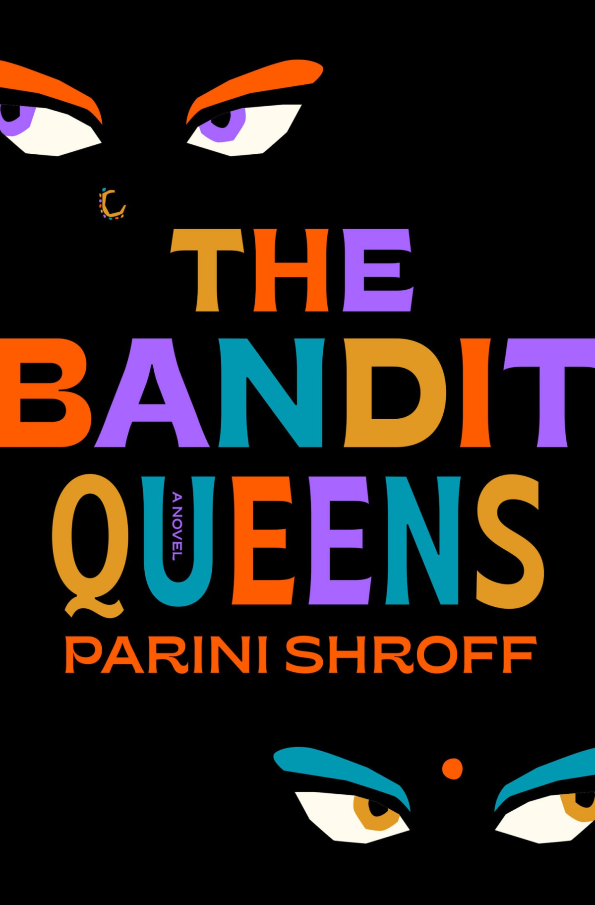 The Bandit Queens A Novel Parini Shroff