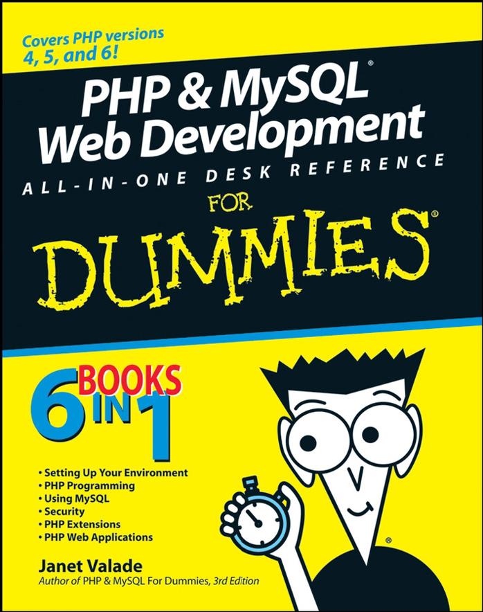 Php Mysql Web Development All In One Desk Reference For Dummies 1st Edition Janet Valade