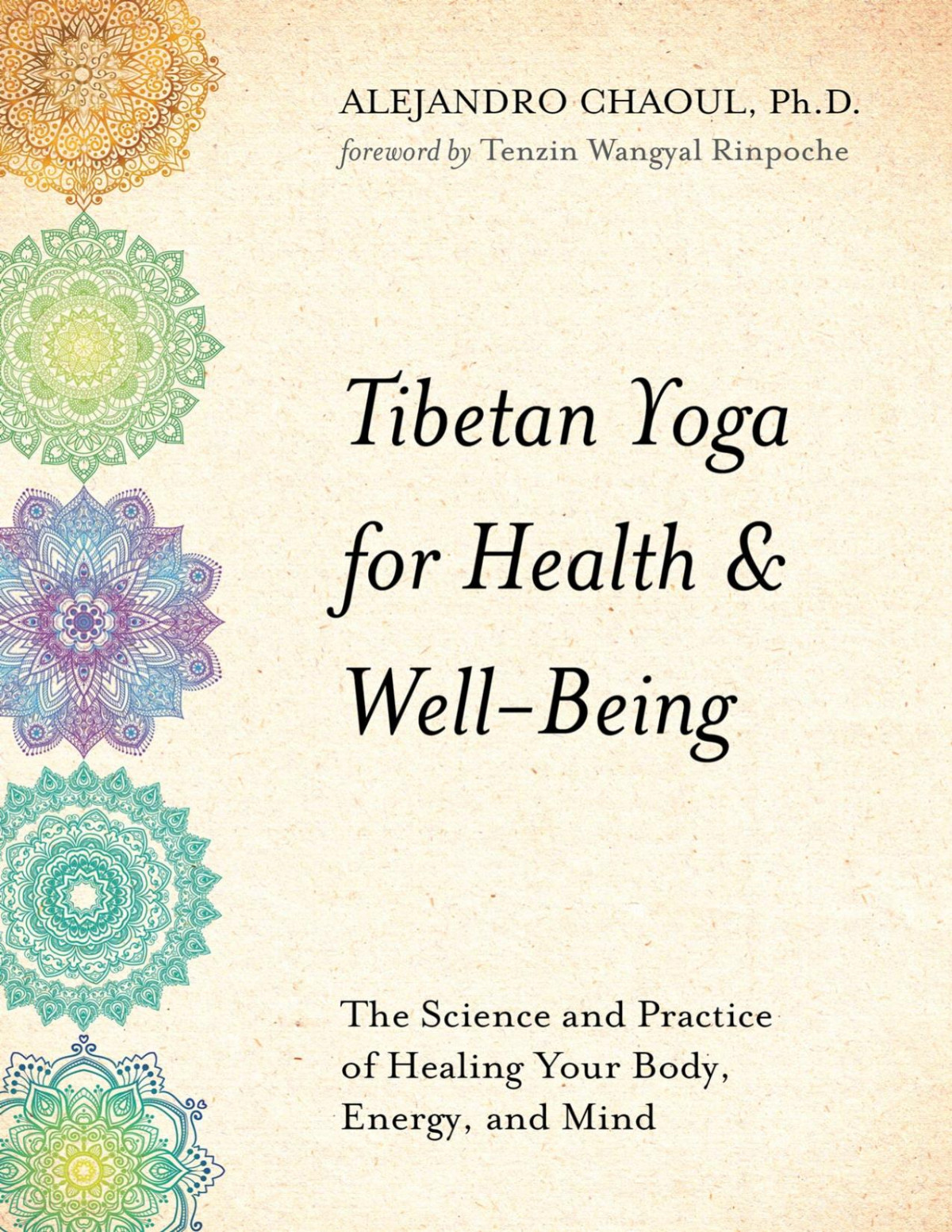 Tibetan Yoga For Health Wellbeing Alejandro Chaoul