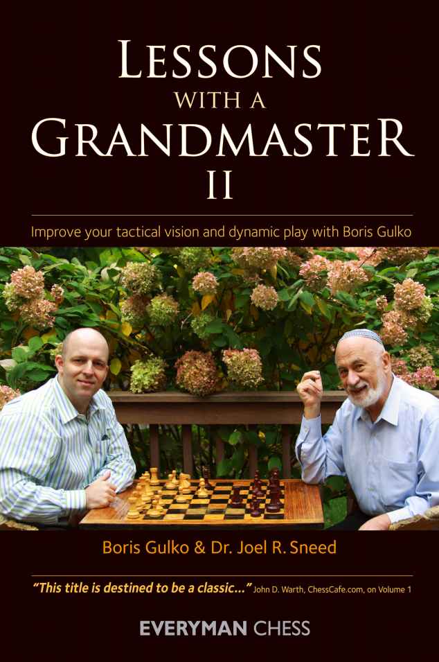 Lessons With A Grandmaster Ii Boris Gulko Joel R Sneed