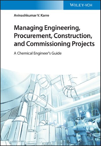 Managing Engineering Procurement Construction And Commissioning Projects Avinashkumar V Karre