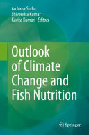 Outlook Of Climate Change And Fish Nutrition Archana Sinha Shivendra Kumar