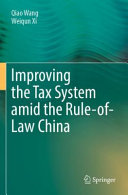 Improving The Tax System Amid The Ruleoflaw China Qiao Wang