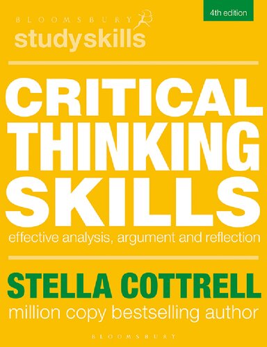 Critical Thinking Skills Effective Analysis Argument And Reflection 4th Edition 4th Stella Cottrell