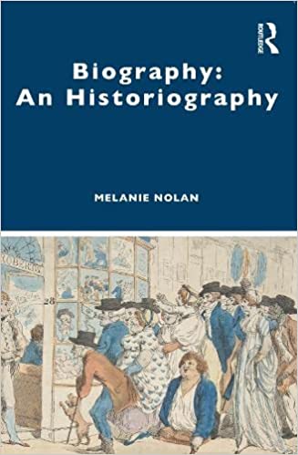 Biography An Historiography Melanie Nolan