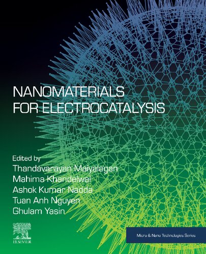 Nanomaterials For Electrocatalysis Thandavarayan Maiyalagan Mahima Khandelwal