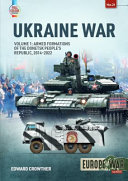 Ukraine War Volume 1 Armed Formations Of The Donetsk Peoples Republic 2014 2022 1st Edward Crowther