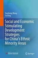 Social And Economic Stimulating Development Strategies For Chinas Ethnic Minority Areas Yanzhong Wang