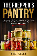 The Preppers Pantry Ted Riley
