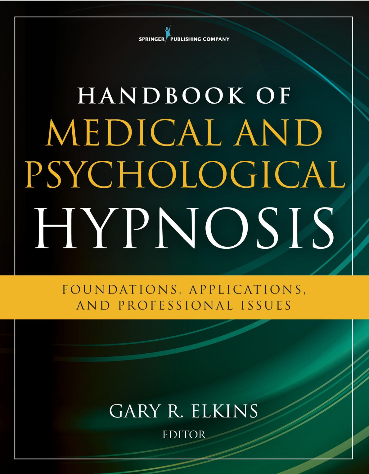 Handbook Of Medical And Psychological Hypnosis Gary R Elkins