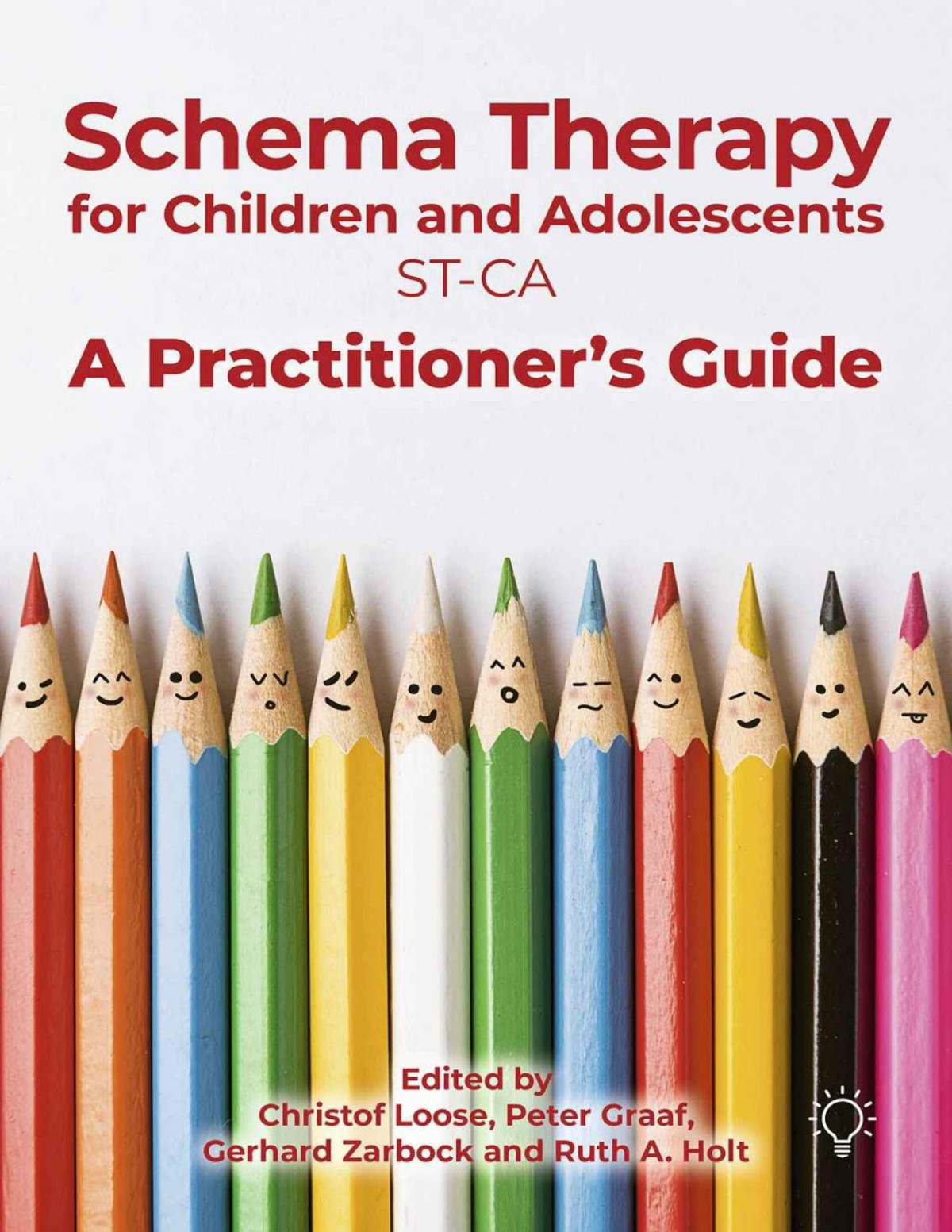 Schema Therapy For Children And Adolescents A Practitioners Guide Christof Loose Peter Graaf Gerhard Zarbock Ruth Holt