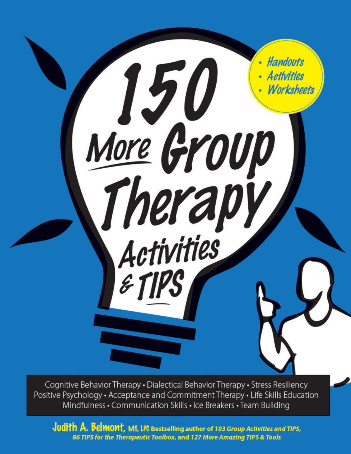 150 More Group Therapy Activities Tips 1st Edition Judith A Belmont