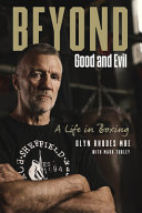 Beyond Good And Evil A Life In Boxing Glyn Rhodes