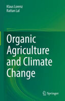 Organic Agriculture And Climate Change Klaus Lorenz Rattan Lal
