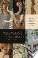 Temptation Transformed The Story Of How The Forbidden Fruit Became An Apple Azzan Yadinisrael